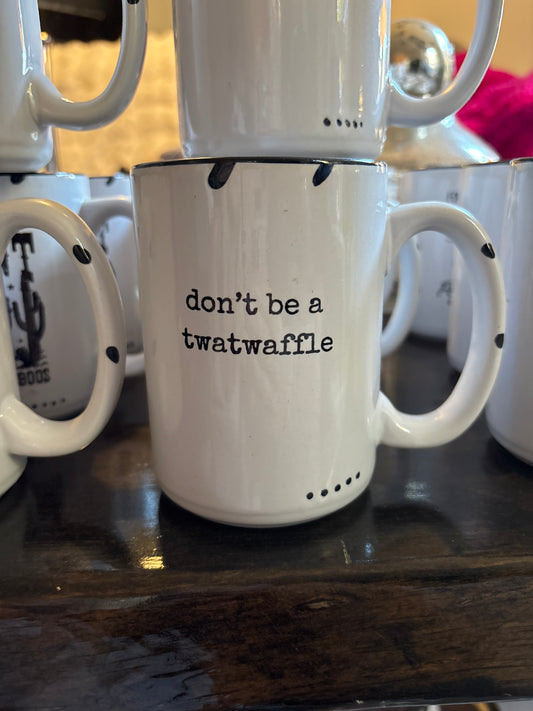 Dont Be a Twatwaffle - Mug: Cream / Rustic
